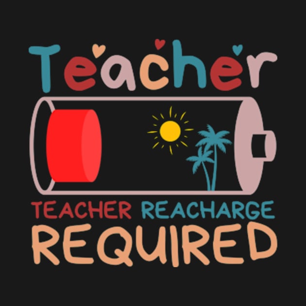 Teacher Summer Recharge Required Outfit Teacher Energy Funny T-Shirt by Surrealart