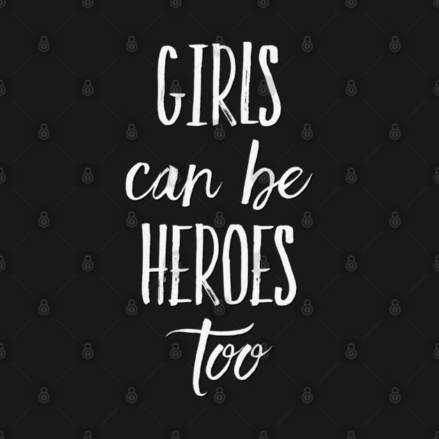 Girls can be heroes too Always be Yourself Phenomenal Woman Like by BoogieCreates