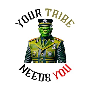 Your Tribe Needs You T-Shirt