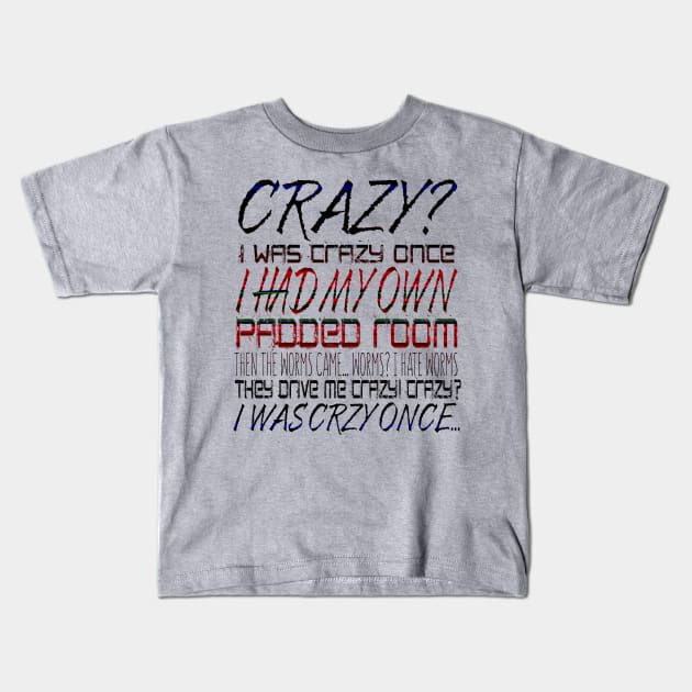 Crazy? I Was Crazy Once I Had My Own Padded Room T' Men's T-Shirt