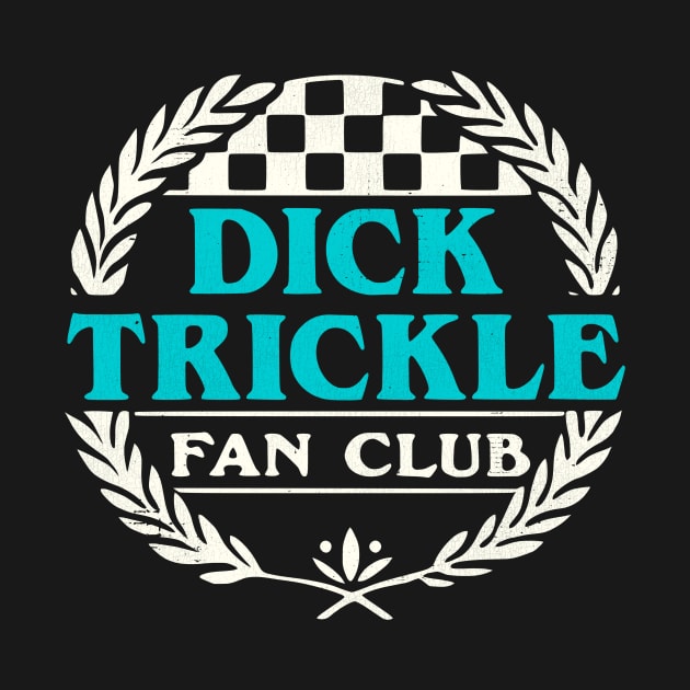 Dick Trickle Fan Club by Defunctland