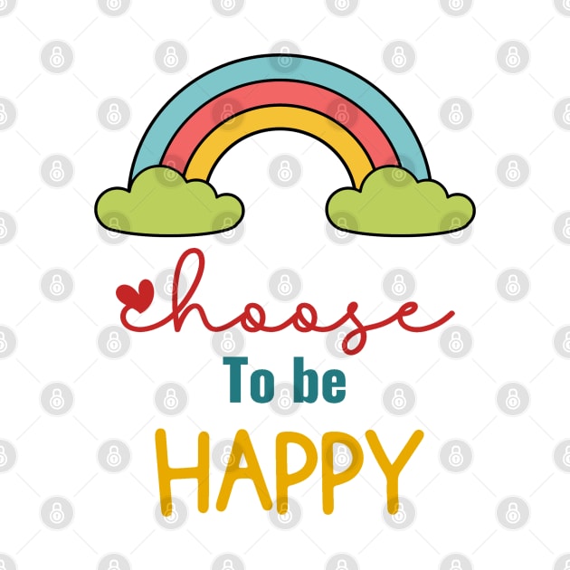 Choose to be Happy by RioDesign2020