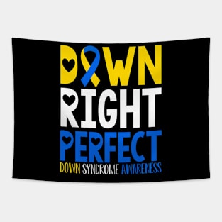 Down Syndrome Down Right Perfect Tapestry