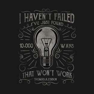 Edison Lightbulb Quote T-Shirt