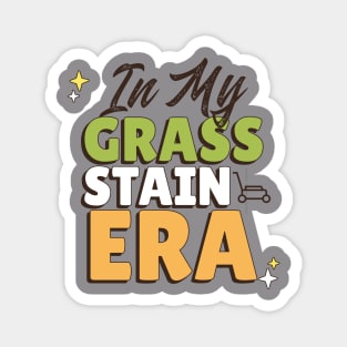 In My Grass Stain Era Magnet