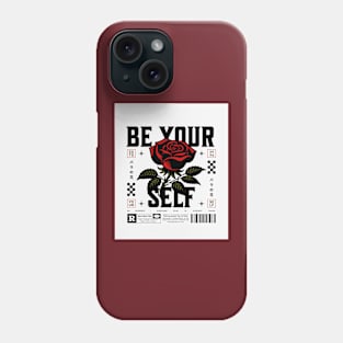 Be Yourself (rose bloom) Phone Case