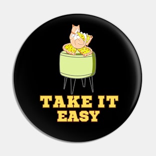 Take It Easy! Pin