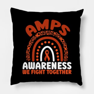 AMPS Awareness Rainbow We Fight Together Pillow