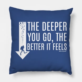 the deeper the better 4 Pillow