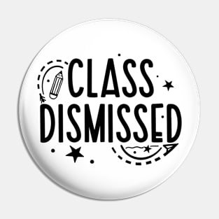 Summer Teacher Gifts, Class Dismissed, Teacher Summer Outfits, End of the Year Teacher Gifts Pin