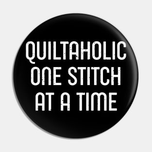 Quiltaholic One Stitch at a Time. Pin