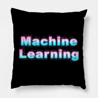 Machine Learning Pillow