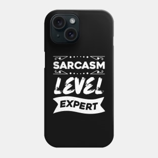 Sarcasm Level Expert Phone Case