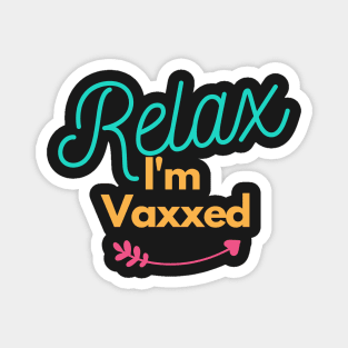 Vaxxed Waxed Relaxed best seller Magnet