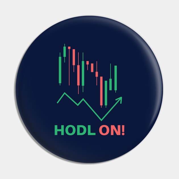 HODL ON! Pin by Elysian Alcove