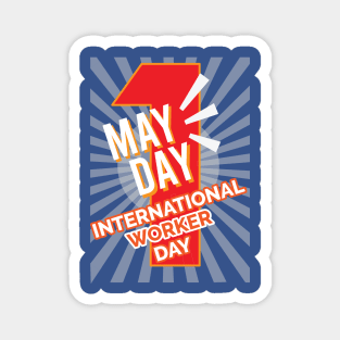 MAY DAY, International Worker Day Magnet