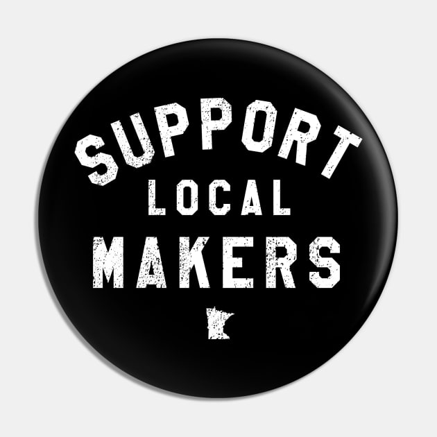 Support Local Makers Pin by mjheubach