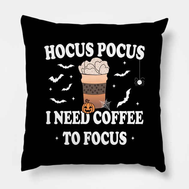 Hocus Pocus I Need Coffee To Focus Pillow by Blonc