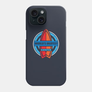 World's Okayest Surfer | Cool Surfing T-Shirt for Surfers Phone Case