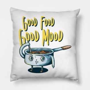 Good Food, Good Mood Pillow