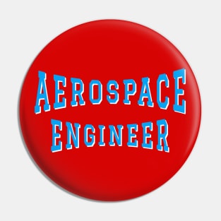 Aerospace Engineer in Turquoise Color Text Pin