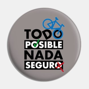 Todo posible, nada seguro Pin