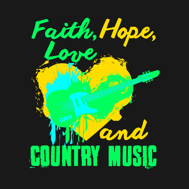 Faith Love Hope And Country Music by Lin Watchorn 