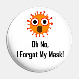 Oh No, I Forgot My Mask! Pin