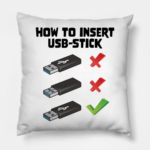 Funny Programer Joke Computer Nerd How To Insert USB Stick Pillow by star trek fanart and more