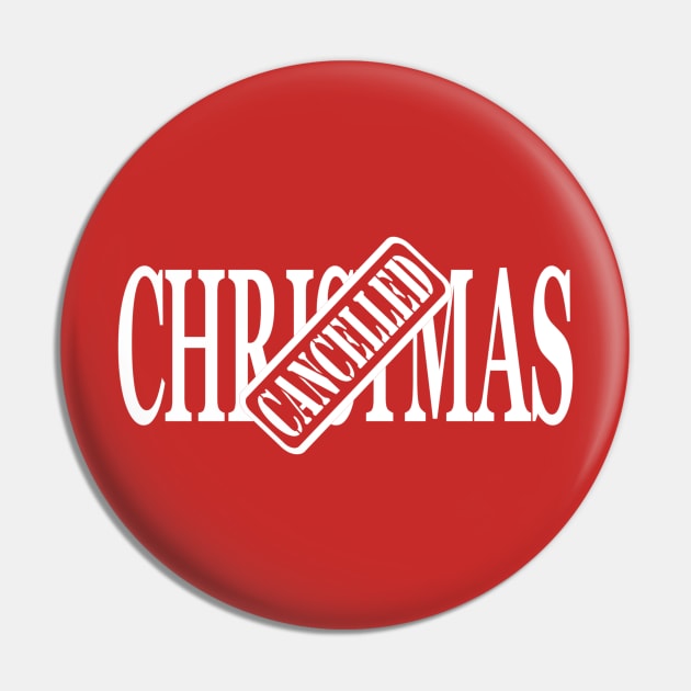 Christmas is Cancelled Pin by Yule