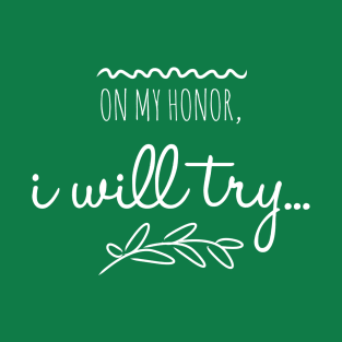 On my honor, I will try... T-Shirt