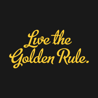 Golden Rule T-Shirt