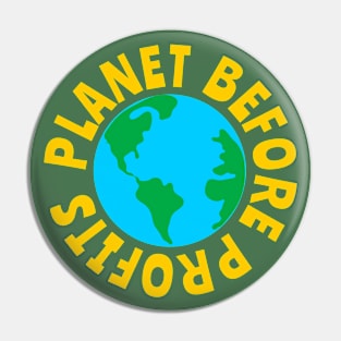 Planet Before Profits Pin