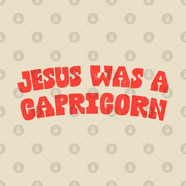 Jesus Was A Capricorn by DankFutura