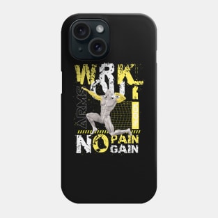 WRKOUT Arms No Pain No Gain Phone Case