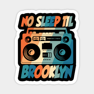 No Sleep Til Brooklyn Magnet