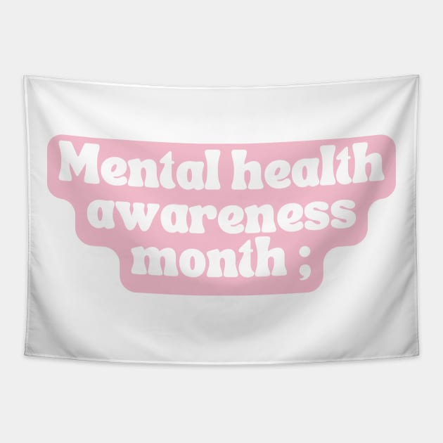 Mental health awareness month pastel pink design Tapestry by Holly-berry-art