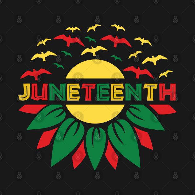 Juneteenth Sunflower breaking every chain since 1865 by Gaming champion