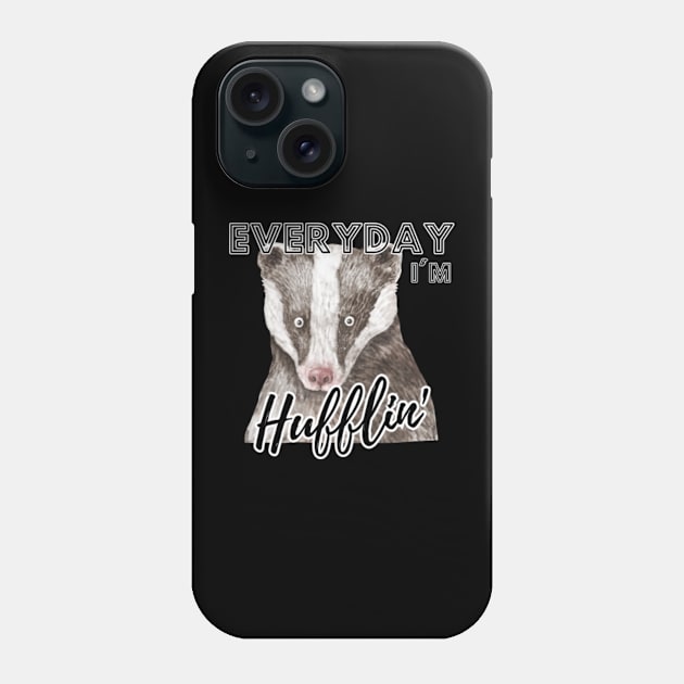 Everyday I'm Hufflin' Phone Case by Zero Pixel