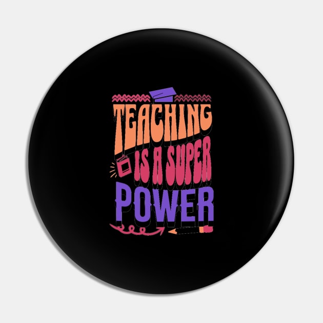 Teaching Is A Super Power, Back to School, Happy Teacher Day Gift, Teacher Appreciation, Teach,Teacher Gift, Back To School Gift Pin by Customo