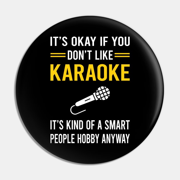 Smart People Hobby Karaoke Pin by Good Day