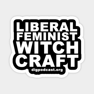 Liberal Feminist Witchcraft Magnet