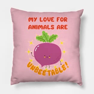 Vegan For Animals is unbeet-able Vegetable Beet Pun Pillow