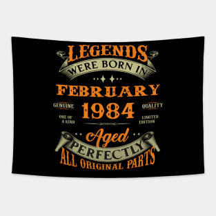 Legends Were Born In February 1984 40 Years Old 40th Birthday Gift Tapestry