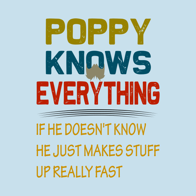 poppy knows everything..fathers day gift by DODG99