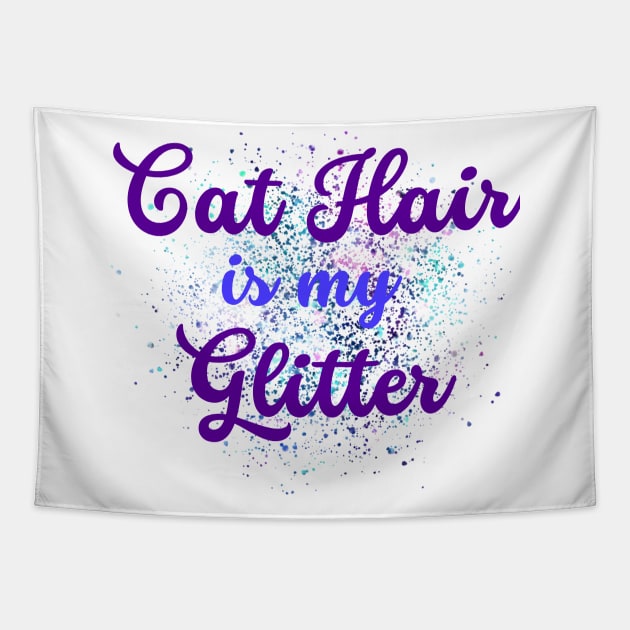 cat hair is my glitter design Tapestry by Lindseysdesigns