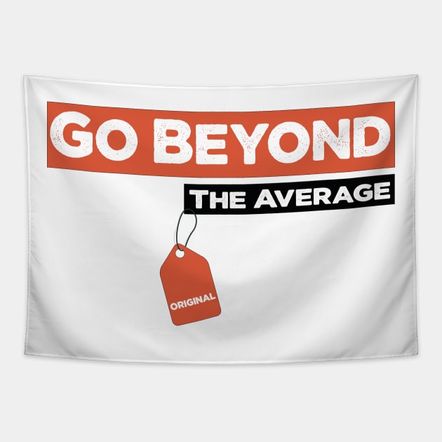 Go Beyond The Average 100% Motivated Tapestry by befine01