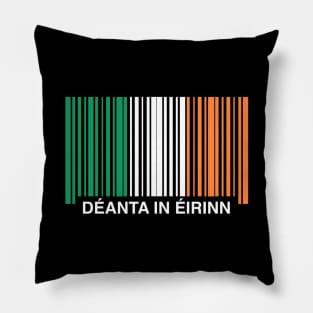 Made in Deanta in Eirinn Ireland Funny Irish Flag Pillow