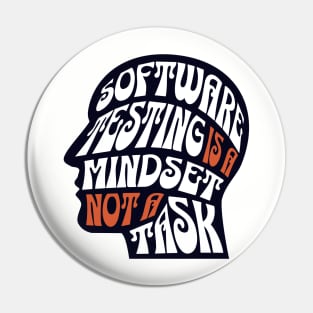 Software Testing is a Mindset not a Task Pin