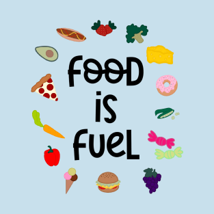 Food Is Fuel Eating Disorder Recovery T-Shirt